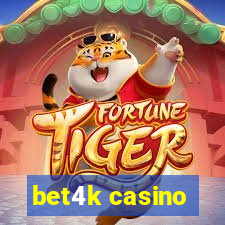 bet4k casino